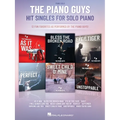 The Piano Guys Hit Singles for Piano Solo: 12 Fun Favorites as Performed by the Piano Guys!