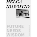 Future Needs Wisdom: An Intellectual Memoir