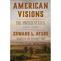 American Visions: The United States, 1800-1860