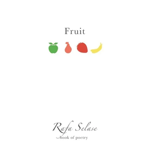 Fruit: Poetry Book about Love, Poetry about Hope, Poetry about Fruits of the Spirit