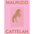 Maurizio Cattelan: 2000 Words
