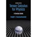 Tensor Calculus for Physics: A Concise Guide