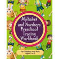 Alphabet and Numbers Preschool Tracing Workbook for Toddlers and Kids Ages 3-5: Teach your toddler how to write albhabet letters and numbers 0 through