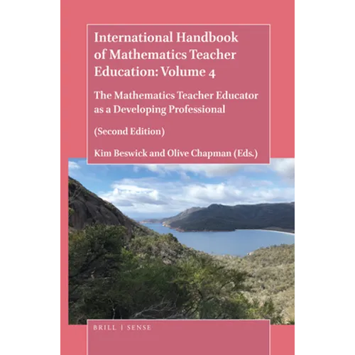 The Handbook of Mathematics Teacher Education: Volume 4