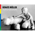 Renate Müller: Toys & Design