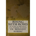 Rising with Roses: A Story of Renewal and Lessons Learned