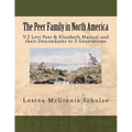 The Peer Family in North America: V.2 Levi Peer & Elizabeth Marical and their Descendants to 3 Generations