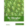 The Chloroplast: Basics and Applications