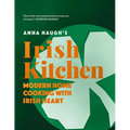Anna Haugh's Irish Kitchen: Modern Home Cooking with Irish Heart