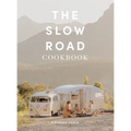 The Slow Road Cookbook: Camp Cooking for Family Adventures
