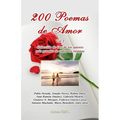 200 Poemas de Amor Vol. 2: Coleccion de Oro de la Poesia Universal