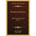 The Story Of Greece: Told To Boys And Girls (1914)