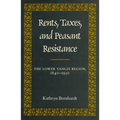 Rents, Taxes, and Peasant Resistance: The Lower Yangzi Region, 1840-1950