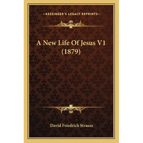 A New Life Of Jesus V1 (1879)