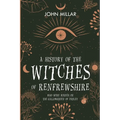 A History of the Witches of Renfrewshire: Who Were Burned on the Gallowgreen of Paisley
