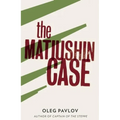 The Matiushin Case