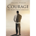 Courage: The Ready Force Concealed