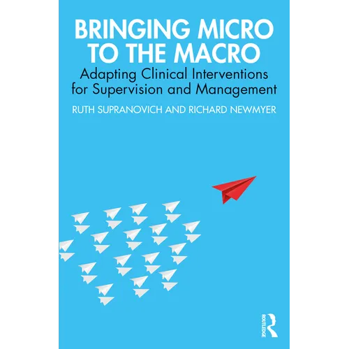 Bringing Micro to the Macro: Adapting Clinical Interventions for Supervision and Management