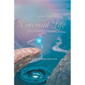 Testimonies of A Covenant Life
