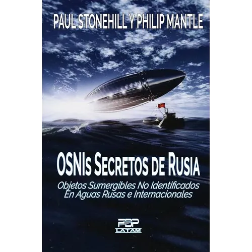 OSNIs SECRETOS DE RUSIA: Objetos sumergibles no identificados en aguas rusas e internacionales