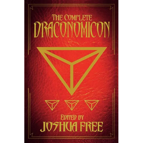 The Complete Draconomicon (30th Anniversary Deluxe Edition): Book of Ancient Dragon Magick and Treasury of Druid Lore