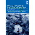 Racial Trauma in the School System: Naming the Pain