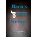 Born of the Spirit