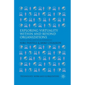 Exploring Virtuality Within and Beyond Organizations: Social, Global and Local Dimensions