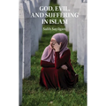 God, Evil, and Suffering in Islam