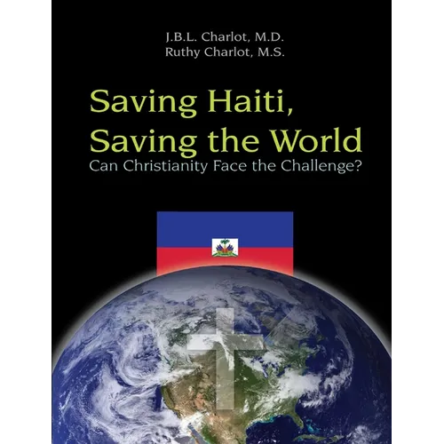 Saving Haiti, Saving the World - Can Christianity Face the Challenge