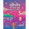 La estrella de mar que quería brillar