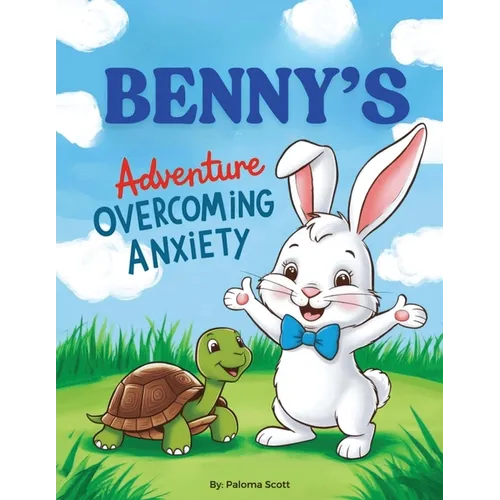 Benny's Adventure Overcoming Anxiety