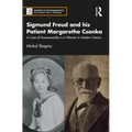 Sigmund Freud and His Patient Margarethe Csonka: A Case of Homosexuality in a Woman in Modern Vienna
