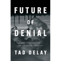 Future of Denial: The Ideologies of Climate Change