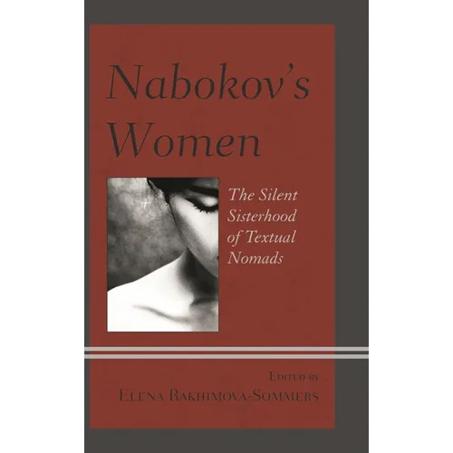 Nabokov's Women: The Silent Sisterhood of Textual Nomads