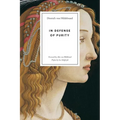 In Defense of Purity: An Analysis of the Catholic Ideals of Purity and Virginity