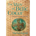 The Way of Belle Coeur: A Woman's Vade Mecum