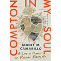 Compton in My Soul: A Life in Pursuit of Racial Equality