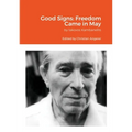 Good Signs: Freedom Came in May