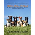 The Handbook on 47 Pure Breed Dogs with Hero Dog Awards by Excellent and Outstanding Trainers between from 2000-2025