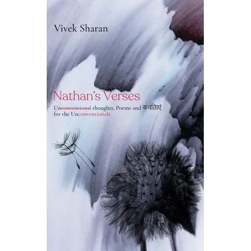 Nathan's Verses: Unconventional thoughts, Poems and कविताएं for the Unconventionals