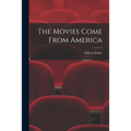 The Movies Come From America