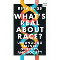 What's Real about Race?: Untangling Science, Genetics, and Society