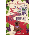Lavender's Last Breath: A Vista del Vino Culinary Cozy Mystery