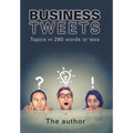 Business Tweets: Topics in 280 Words or Less