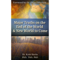 Major Truths on the End of the World & New World to Come