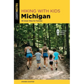Hiking with Kids Michigan: 40 Great Hikes for Families