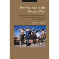 The New Age in the Modern West: Counterculture, Utopia and Prophecy from the Late Eighteenth Century to the Present Day
