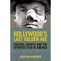 Hollywood's Last Golden Age