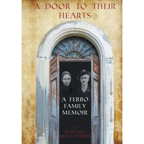 A Door to Their Hearts: A Ferro Family Memoir